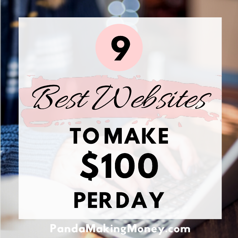 9 Best Websites To Make $100 Per Day