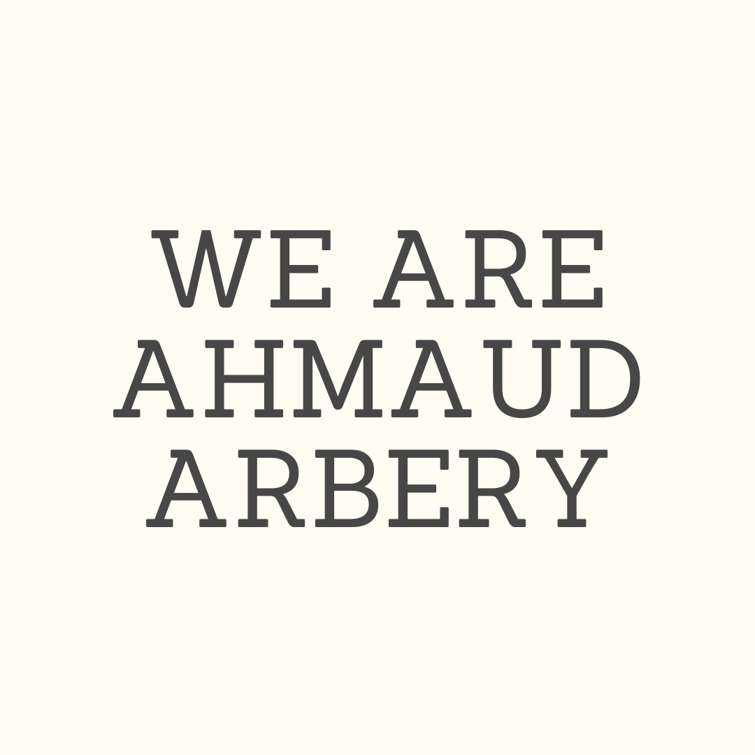 We Are Ahmaud Arbery