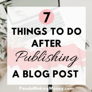 7 Things To Do After Publishing A Blog Post (2)