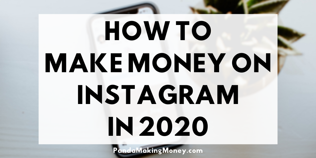 How To Make Money On Instagram In 2020