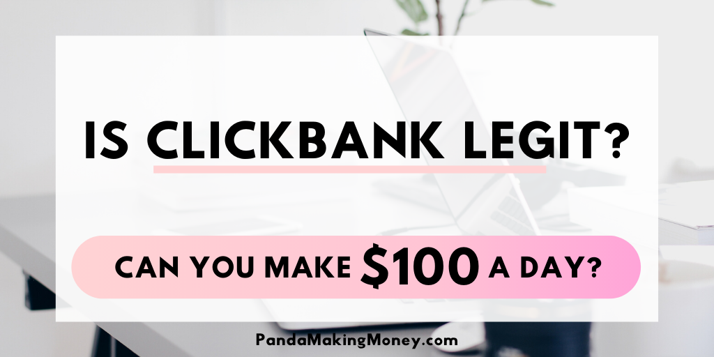 Is ClickBank Legit? Can You Make $100 A Day?