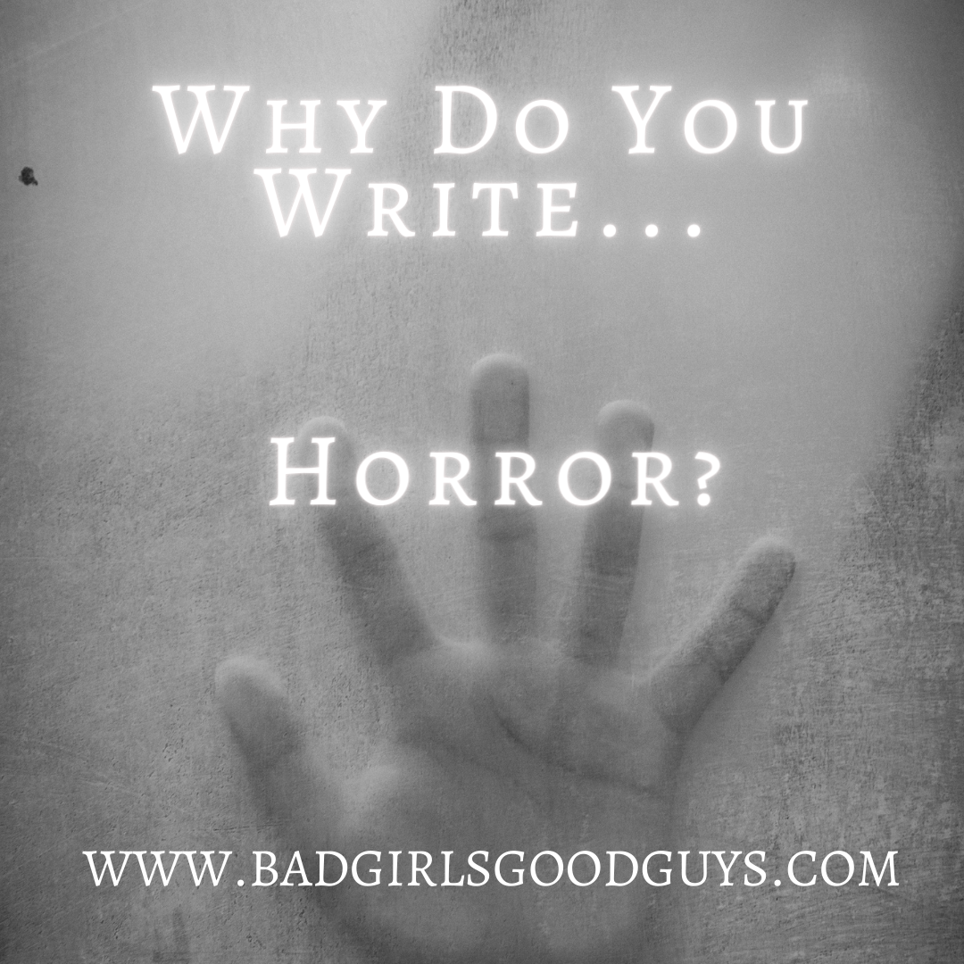 Why Do You Write… Horror?