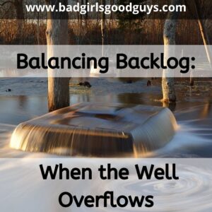 Balancing Backlog When the Well Overflows