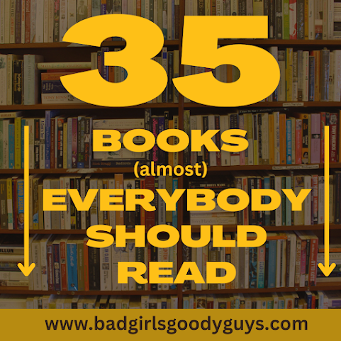 35 Books (Almost) Everybody Should Read