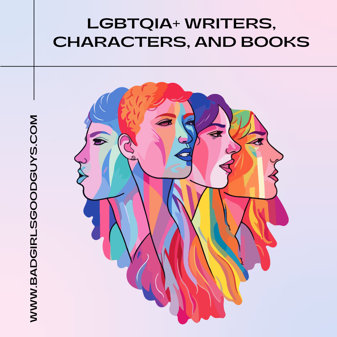 LGBTQIA+ Writers, Characters, and Books